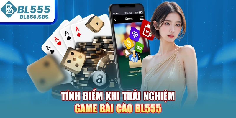 Tính điểm khi trải nghiệm game bài cào BL555 Tính điểm khi trải nghiệm game bài cào BL555
