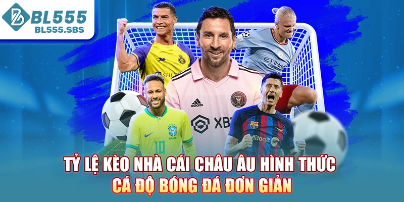 Tỷ lệ kèo nhà cái châu Âu hình thức cá độ bóng đá đơn giản Tỷ lệ kèo nhà cái châu Âu hình thức cá độ bóng đá đơn giản