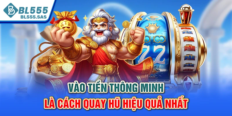 Vào tiền thông minh là cách quay hũ hiệu quả nhất Vào tiền thông minh là cách quay hũ hiệu quả nhất