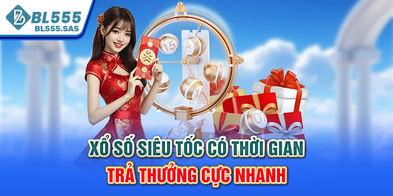 Xổ số siêu tốc có thời gian trả thưởng cực nhanh Xổ số siêu tốc có thời gian trả thưởng cực nhanh