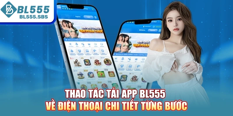 Thao tác tải app BL555 về điện thoại chi tiết từng bước Thao tác tải app BL555 về điện thoại chi tiết từng bước